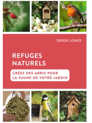 Produit Refuges naturels - Créez des abris pour la faune de votre jardin Image