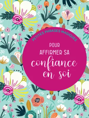 Produit Petites phrases magiques pour affirmer sa confiance en soi Image