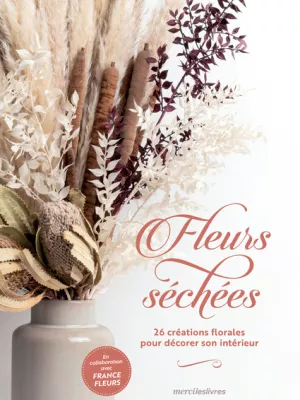 Produit Fleurs séchées - 26 créations florales pour décorer son intérieur Image