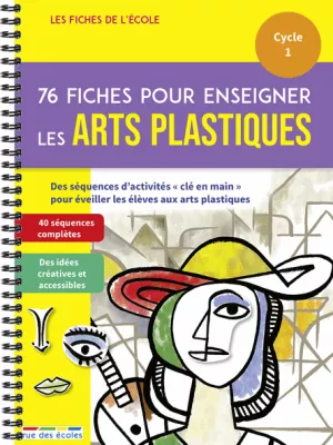 Produit Les Fiches de l'école - 76 fiches pour enseigner les arts plastiques, Cycle 1 Image