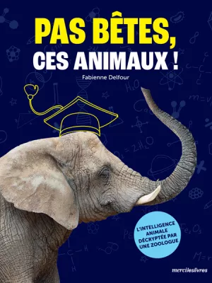 Produit Pas bêtes, ces animaux ! Image