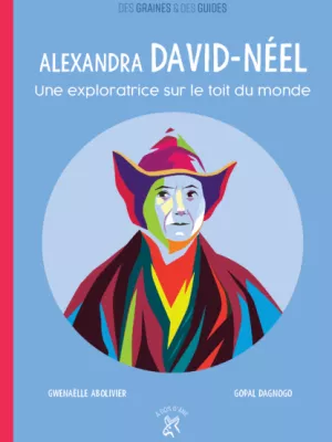 Produit Alexandra David-Néel - Une exploratrice sur le toit du monde Image