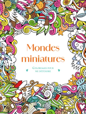 Produit Mondes miniatures - Coloriages pour me détendre Image