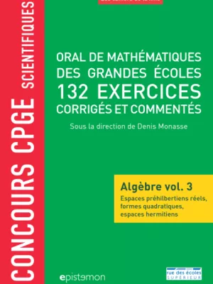 Produit Concours CPGE scientifiques - Oral de mathématiques des grandes écoles - Algèbre vol. 3 Image