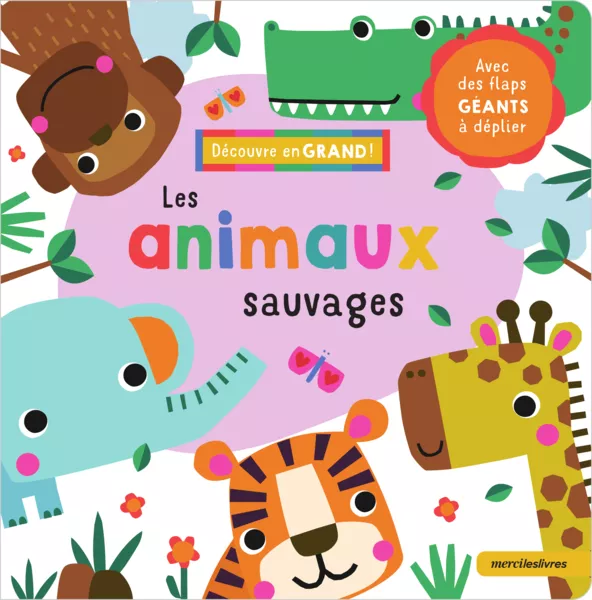 Découvre en grand ! Les animaux sauvages