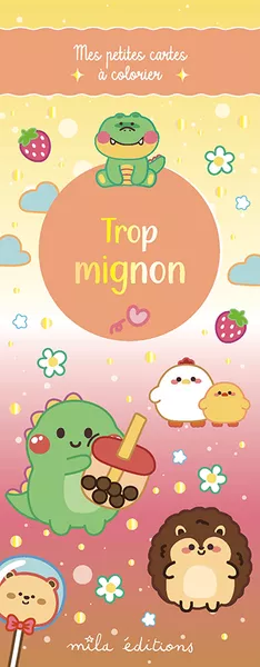 Trop mignon - Mes petites cartes à colorier
