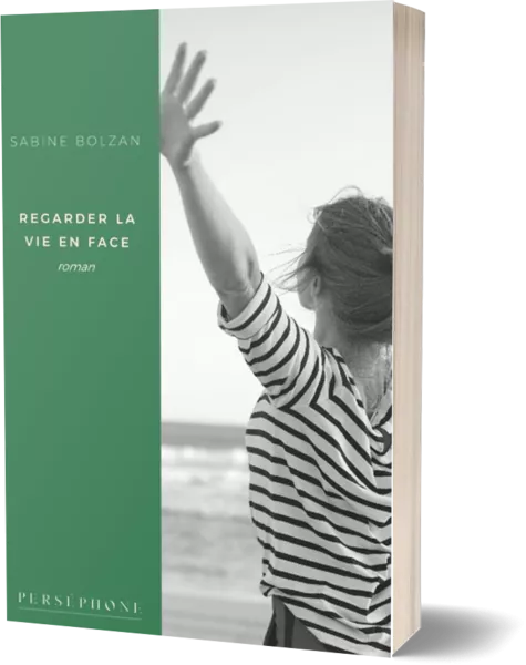 Regarder la vie en face