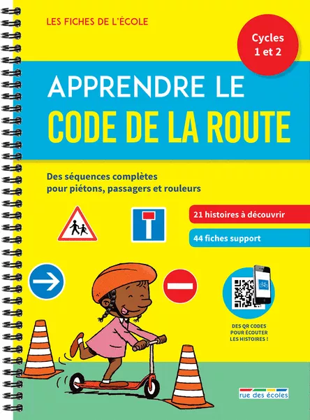 Les Fiches de l'école - Apprendre le Code de la route cycles 1 et 2
