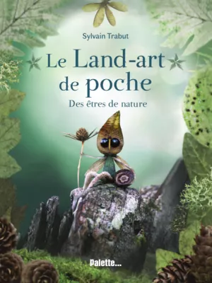 Produit Le Land-art de poche - Des êtres de nature Image