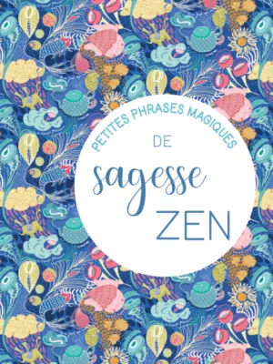Produit Petites phrases magiques de sagesse ZEN Image
