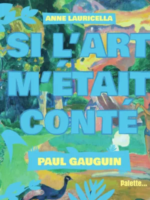 Produit Si l'art m'était conté : Paul Gauguin Image
