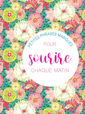 Produit Petites phrases magiques pour sourire chaque matin  Image