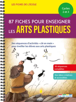 Produit Les Fiches de l'école - 87 fiches pour enseigner les arts plastiques, Cycles 2 et 3 Image