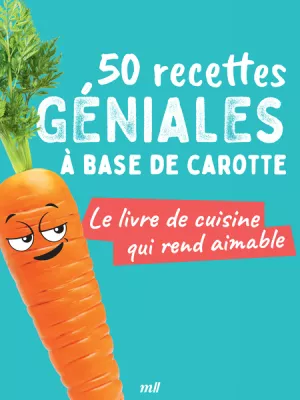 Produit 50 recettes géniales à base de carotte Image