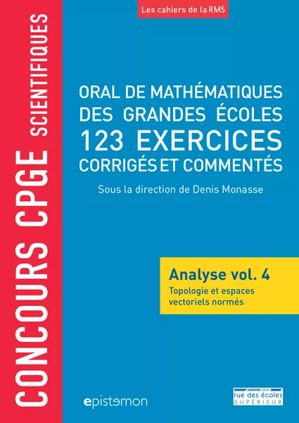 Produit Concours CPGE scientifiques - Oral de mathématiques des grandes écoles - Analyse vol. 4 Image