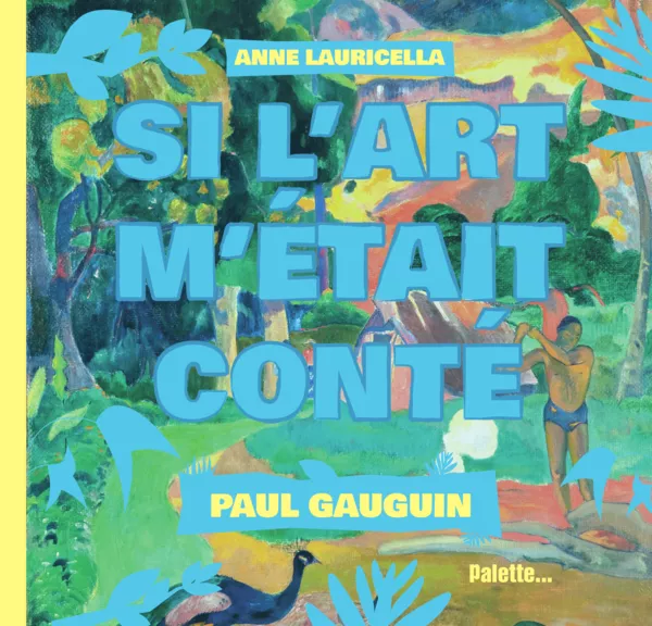 Produit Si l'art m'était conté : Paul Gauguin Image