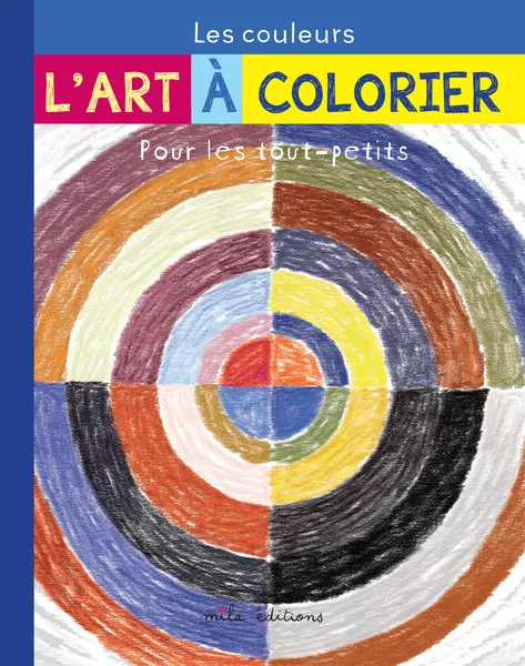 Produit L'art à colorier pour les tout-petits : Les Couleurs Image