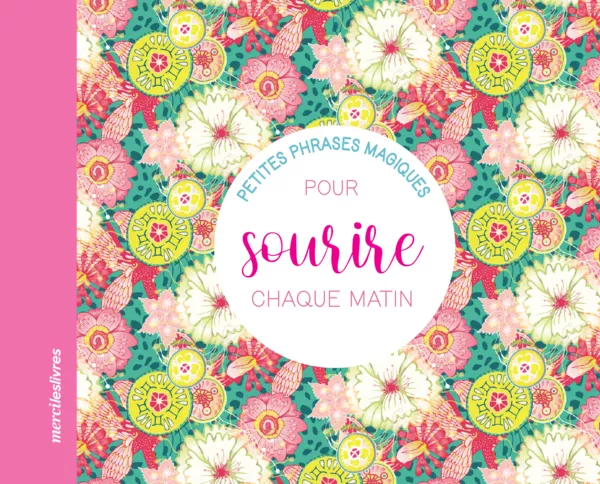 Produit Petites phrases magiques pour sourire chaque matin  Image