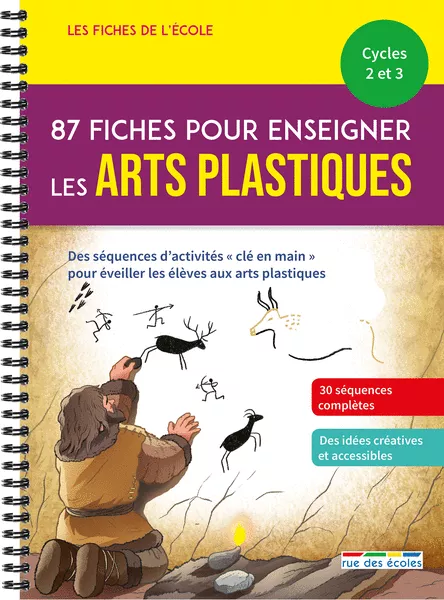 Produit Les Fiches de l'école - 87 fiches pour enseigner les arts plastiques, Cycles 2 et 3 Image