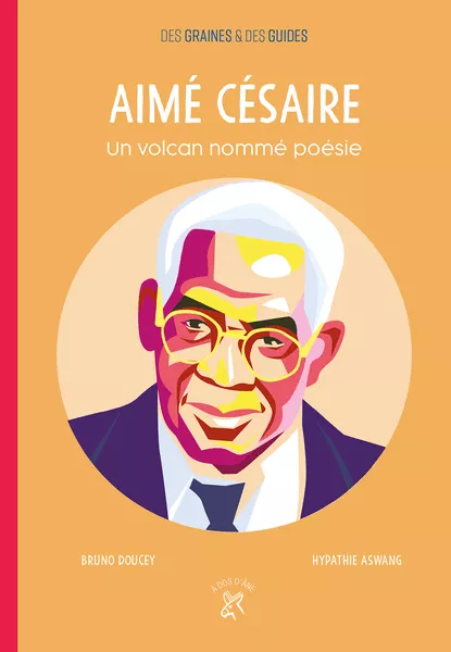 Produit Aimé Césaire - Un volcan nommé poésie Image