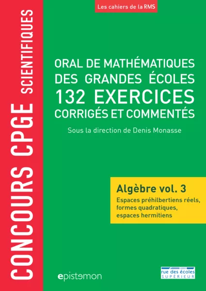 Produit Concours CPGE scientifiques - Oral de mathématiques des grandes écoles - Algèbre vol. 3 Image