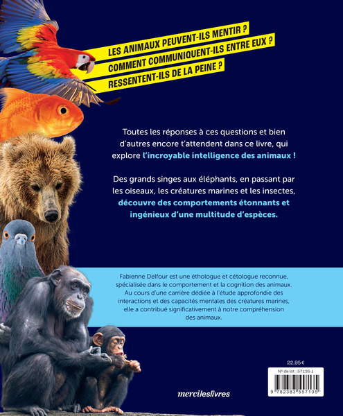 Pas bêtes, ces animaux !