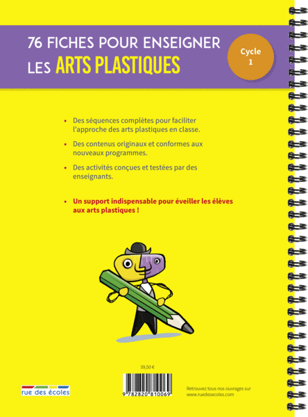Les Fiches de l'école - 76 fiches pour enseigner les arts plastiques, Cycle 1