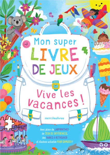 Mon super livre de jeux - Vive les vacances !