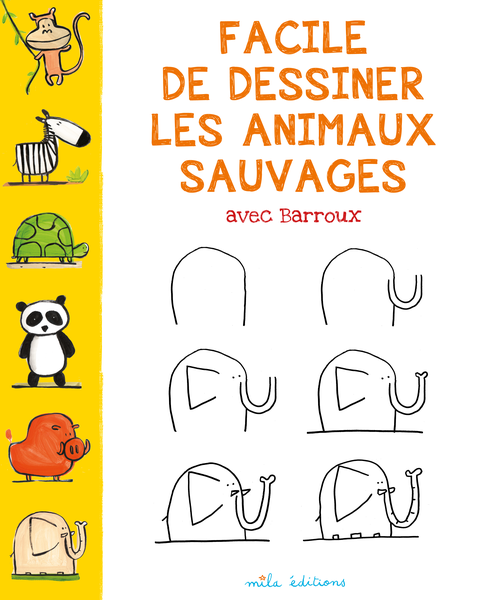Facile de dessiner les animaux sauvages avec Barroux