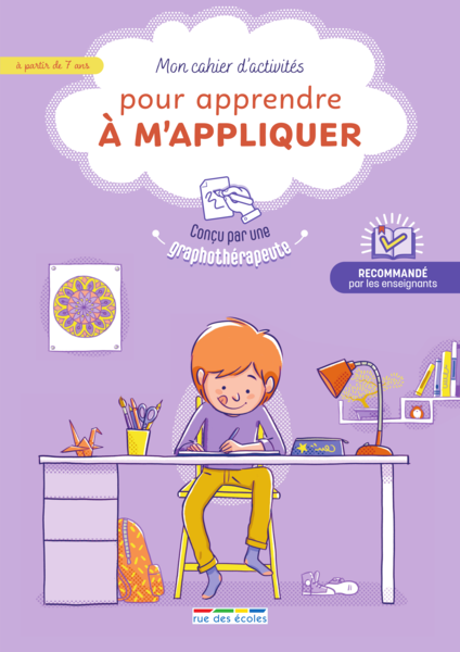 Mon cahier d'activités pour apprendre à m'appliquer, 7 ans et plus