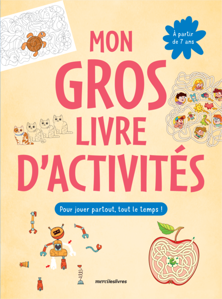 Mon gros livre d'activités pour jouer partout, tout le temps !