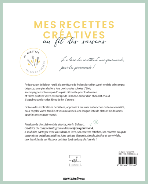 Mes recettes créatives au fil des saisons - 80 recettes salées et sucrées