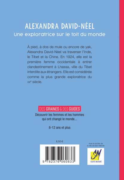 Alexandra David-Néel - Une exploratrice sur le toit du monde