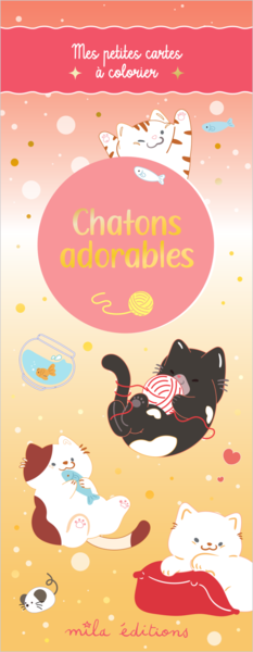 Chatons adorables - Mes petites cartes à colorier
