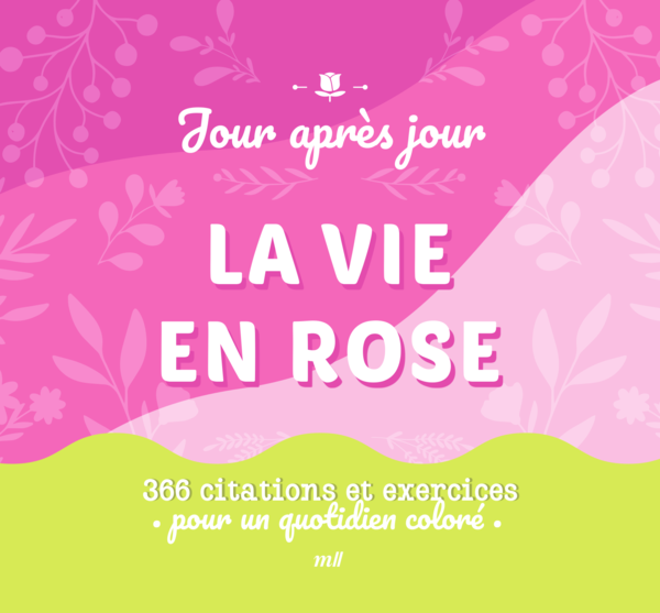 Calendrier Jour après jour - La vie en rose