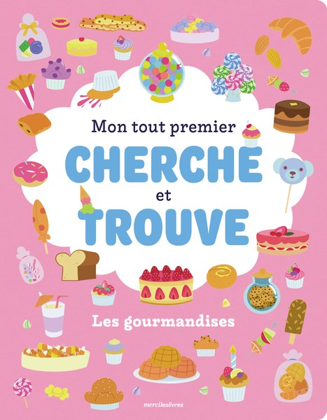 Mon tout premier cherche et trouve - Les Gourmandises