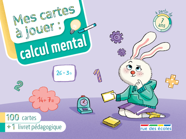 Mes cartes à jouer - Calcul mental, dès 7 ans