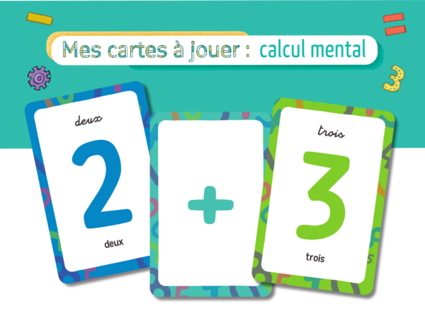 Mes cartes à jouer - Calcul mental, dès 7 ans