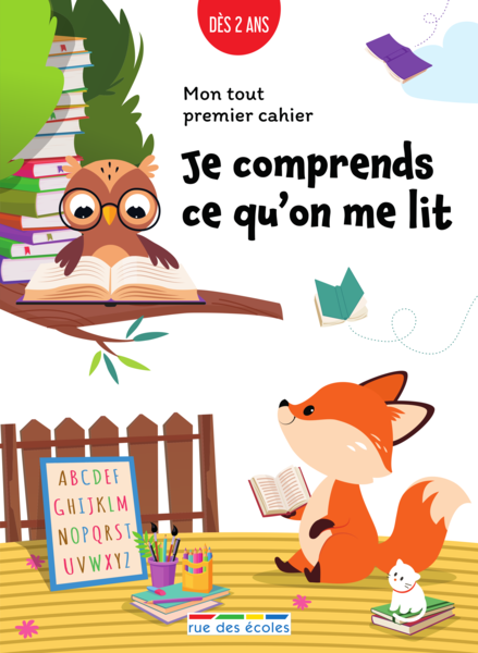 Mon tout premier cahier : Je comprends ce qu'on me lit, dès 2 ans