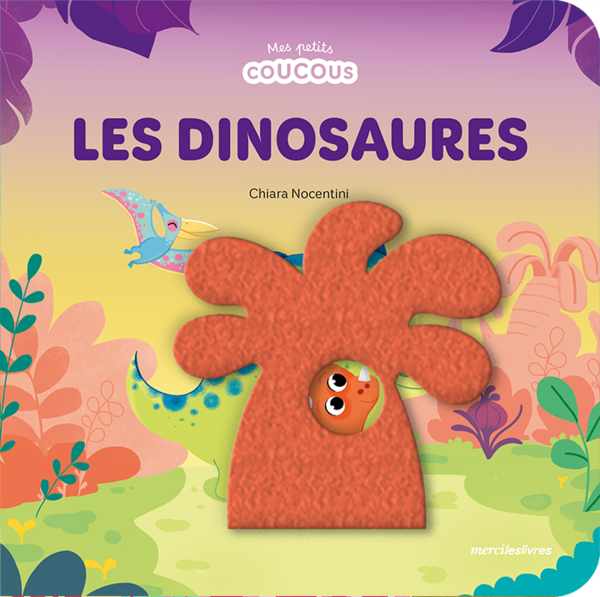 Les dinosaures - Mes petits coucous