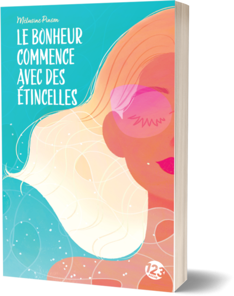 Le bonheur commence avec des étincelles (version poche)