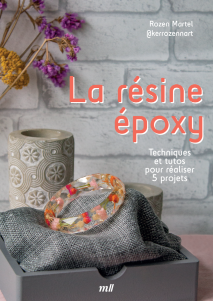 La résine époxy - Techniques et tutos pour réaliser 5 projets (coffret)