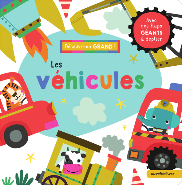 Découvre en grand ! Les véhicules