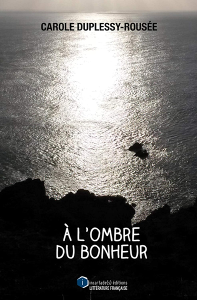 À l'ombre du bonheur