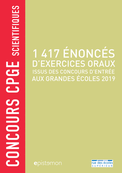 Concours CPGE scientifiques - 1 417 énoncés d'exercices oraux, 2019