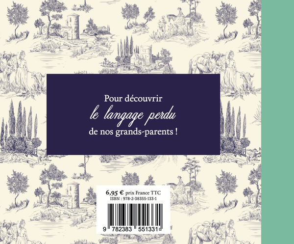 La Langue à la loupe - Mots oubliés & expressions désuètes