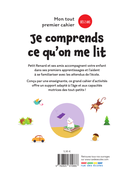 Mon tout premier cahier : Je comprends ce qu'on me lit, dès 2 ans